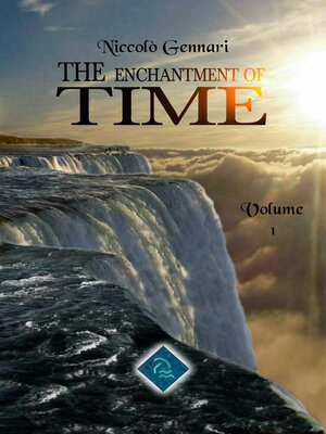 cover image of The Enchantment of Time--Volume 1